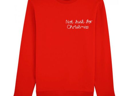 Not Just For Christmas - Unisex Cheap