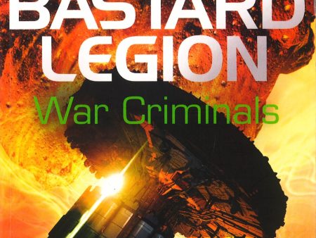 The Bastard Legion: War Criminals : Book 3 Online now